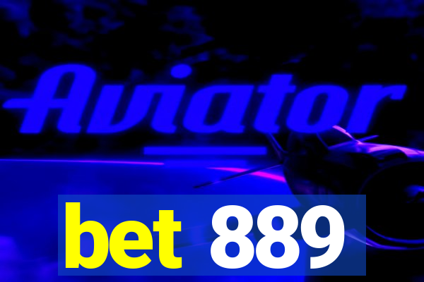 bet 889